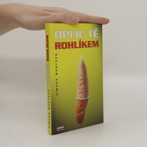 náhled knihy - Opiju tě rohlíkem