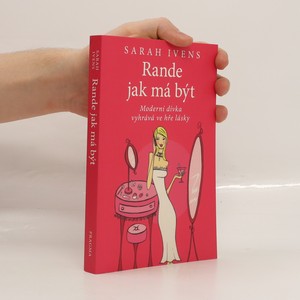 náhled knihy - Rande jak má být : moderní dívka vyhrává ve hře lásky