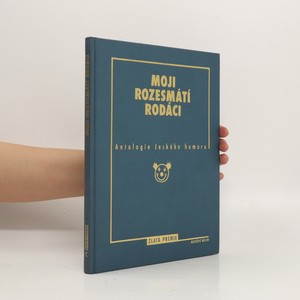 náhled knihy - Moji rozesmátí rodáci. Antologie českého humoru