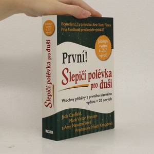 náhled knihy - Slepičí polévka pro duši : jubilejní vydání k 20. výročí : všechny příběhy z prvního vydání + 20 nových příběhů