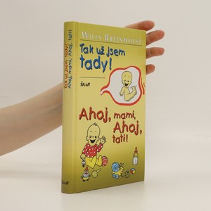 náhled knihy - Tak už jsem tady! ; Ahoj, mami, ahoj, tati!