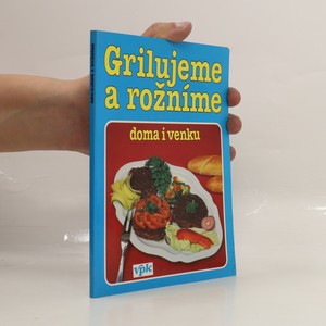 náhled knihy - Grilujeme a rožníme doma i venku