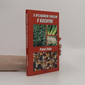 náhled knihy - S bylinářem Pavlem v kuchyni