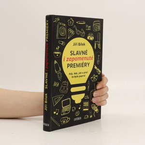 náhled knihy - Slavné i zapomenuté premiéry : kdy, kde, jak a proč to bylo poprvé