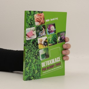 náhled knihy - Detoxikace pro dlouhý život : praktický průvodce pro odstranění toxických látek