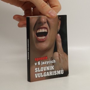 náhled knihy - Slovník vulgarismů : sprostě v 6 jazycích