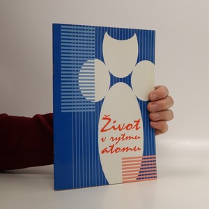 náhled knihy - Život v rytmu atomu : výstava