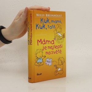 náhled knihy - Kuk, mami, kuk, tati! Máma je nejlepší na světě