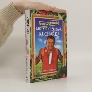 náhled knihy - Chaloupkova moderní zdravá kuchařka