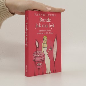 náhled knihy - Rande jak má být : moderní dívka vyhrává ve hře lásky
