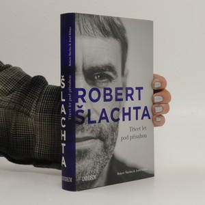 náhled knihy - Robert Šlachta. Třicet let pod přísahou