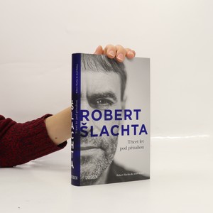 náhled knihy - Robert Šlachta. Třicet let pod přísahou