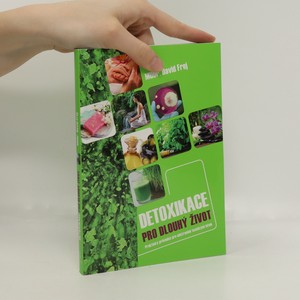 náhled knihy - Detoxikace pro dlouhý život : praktický průvodce pro odstranění toxických látek