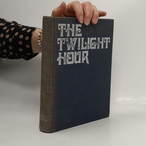náhled knihy - The Twilight Hour : Legends, Fables and Fairy Tales from all over the world
