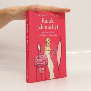 náhled knihy - Rande jak má být : moderní dívka vyhrává ve hře lásky