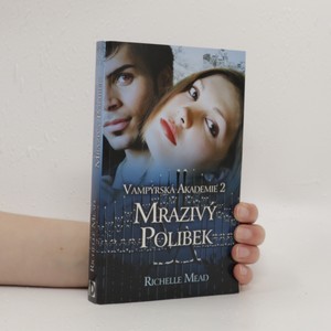 náhled knihy - Mrazivý polibek. Vampýrská akademie 2