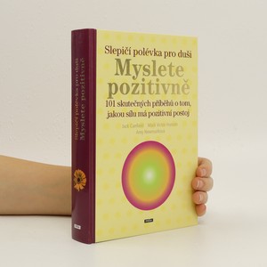 náhled knihy - Slepičí polévka pro duši : myslete pozitivně