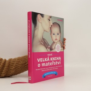 náhled knihy - Nová velká kniha o mateřství : od početí do věku 3 let
