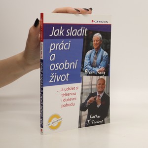 náhled knihy - Jak sladit práci a osobní život : --a udržet si tělesnou i duševní pohodu