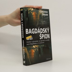 náhled knihy - Bagdádský špion : osobní vzpomínky na špionáž a intriky mezi Bagdádem a Londýnem
