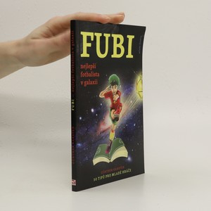 náhled knihy - Fubi. Nejlepší fotbalista v galaxii