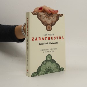 náhled knihy - Tak pravil Zarathustra : kniha pro všechny a pro nikoho