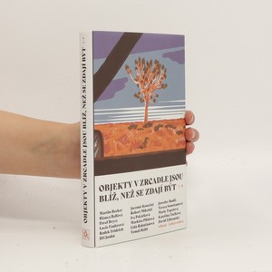 náhled knihy - Objekty v zrcadle jsou blíž, než se zdají být