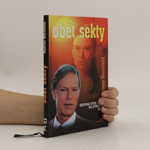 náhled knihy - Oběť sekty : zoufalý otec pátrá po ztracené dceři : román podle scénáře Petera Pallisera