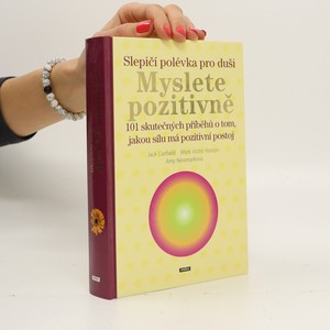 náhled knihy - Slepičí polévka pro duši : myslete pozitivně