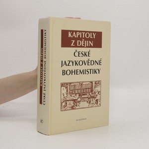 náhled knihy - Kapitoly z dějin české jazykovědné bohemistiky