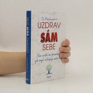 náhled knihy - Uzdrav sám sebe. Na cestě za poznáním, jak mysl ovlivňuje naše tělo