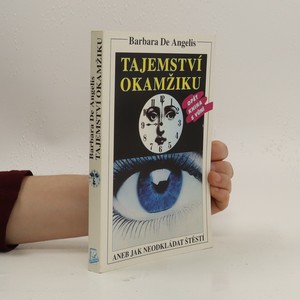 náhled knihy - Tajemství okamžiku, aneb, Jak neodkládat štěstí