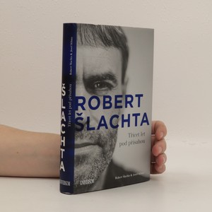 náhled knihy - Robert Šlachta. Třicet let pod přísahou (v tiráži nesprávné ISBN)