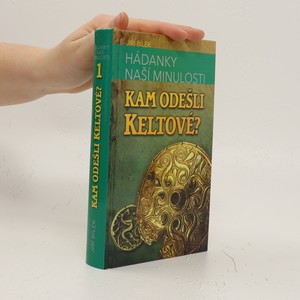 náhled knihy - Hádanky naší minulosti. 1, Kam odešli Keltové?