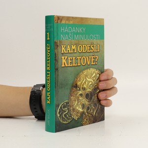 náhled knihy - Hádanky naší minulosti. 1, Kam odešli Keltové?
