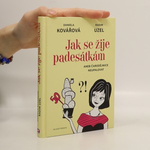 náhled knihy - Jak se žije padesátkám, aneb, Čarodějnice neupalovat