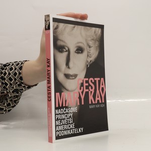 náhled knihy - Cesta Mary Kay : nadčasové principy největší americké podnikatelky