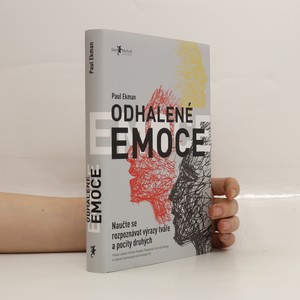 náhled knihy - Odhalené emoce : naučte se rozpoznávat výrazy tváře a pocity druhých