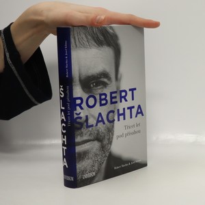 náhled knihy - Robert Šlachta. Třicet let pod přísahou (v tiráži nesprávné ISBN)