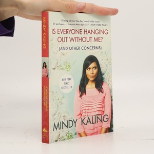 náhled knihy - Is Everyone Hanging Out Without Me? (And Other Concerns)