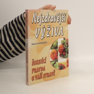 náhled knihy - Nejzdravější výživa -šokující pravda o vaší stravě