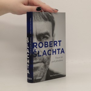 náhled knihy - Robert Šlachta. Třicet let pod přísahou (v tiráži nesprávné ISBN)