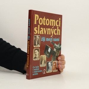 náhled knihy - Potomci slavných žijí mezi námi 2. Co bylo i nebylo v televizním seriálu