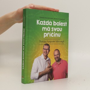 náhled knihy - Každá bolest má svou příčinu : principy fungování těla a mysli
