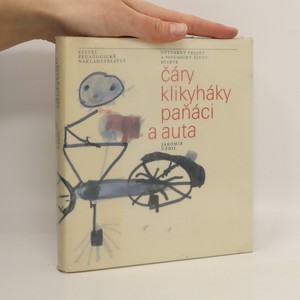 náhled knihy - Čáry, klikyháky, paňáci a auta. Výtvarný projev a psychický život dítěte