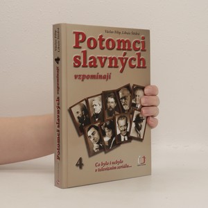 náhled knihy - Potomci slavných vzpomínají 4. Co bylo i nebylo v televizním seriálu