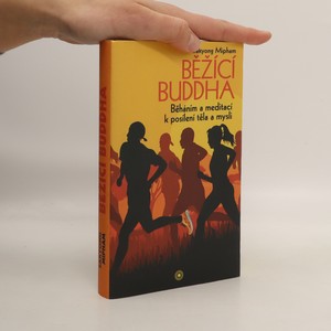 náhled knihy - Běžící Buddha : běháním a meditací k posílení těla a mysli