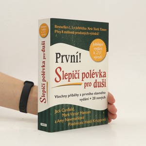 náhled knihy - Slepičí polévka pro duši : jubilejní vydání k 20. výročí : všechny příběhy z prvního vydání + 20 nových příběhů