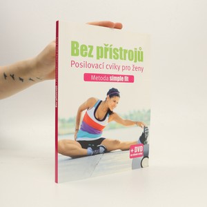 náhled knihy - Bez přístrojů : posilovací cviky pro ženy : metoda simple fit