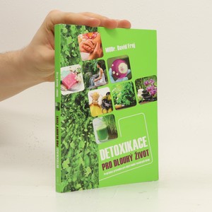 náhled knihy - Detoxikace pro dlouhý život : praktický průvodce pro odstranění toxických látek